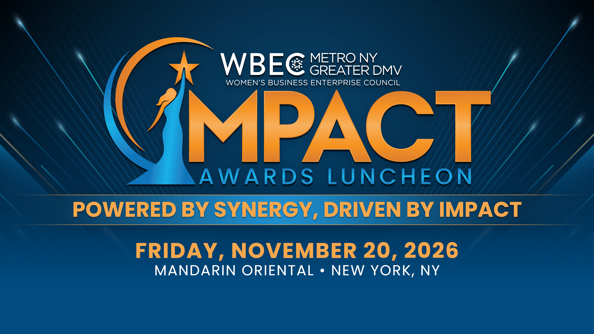 WBEC Impact Awards Luncheon - Friday November 20, 2026. Mandarin Oriental. New York, NY