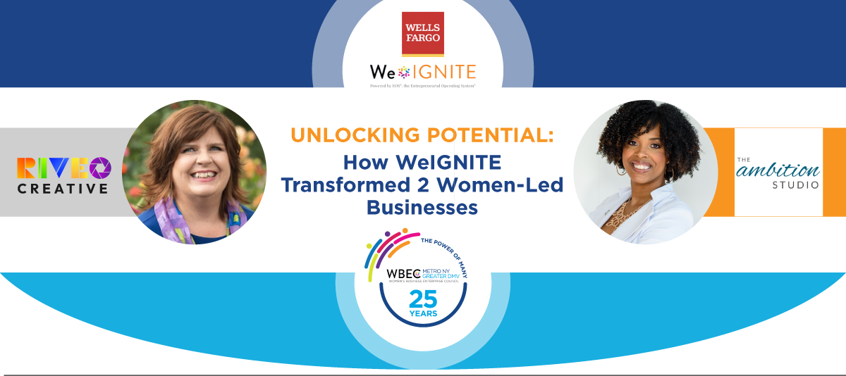 Banner photo reading: Unlocking Potential: How WeIGNITE Transformed 2 Women-Led Businesses