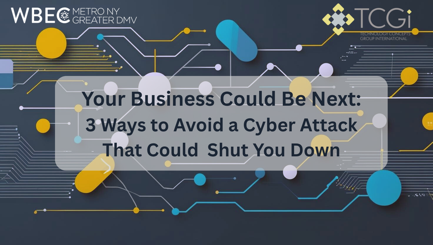 3 Ways to Avoid a Cyber Attack That Could Shut Down Your Business ...